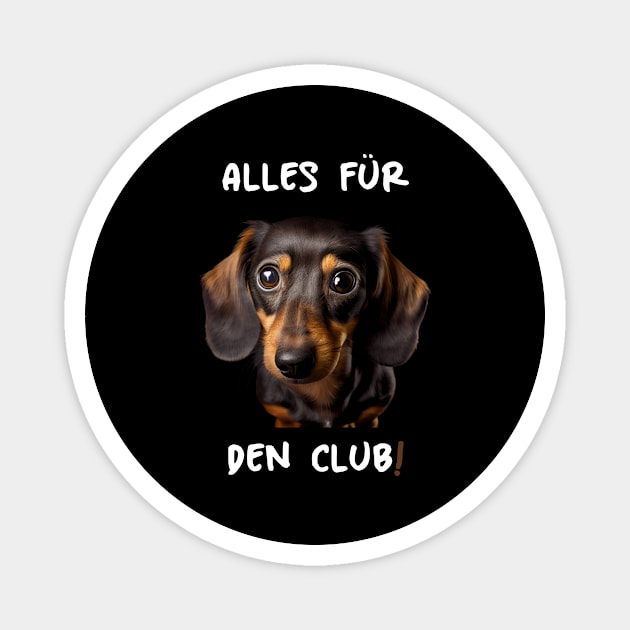 Cute Dachshund - Everything For The Club! Magnet by PD-Store